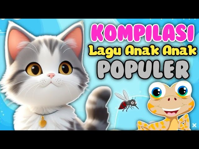 Kompilasi Lagu Anak Anak // Cicak Cicak Di Dinding // Anak Kucing Meong Populer // PICK ME KIDS