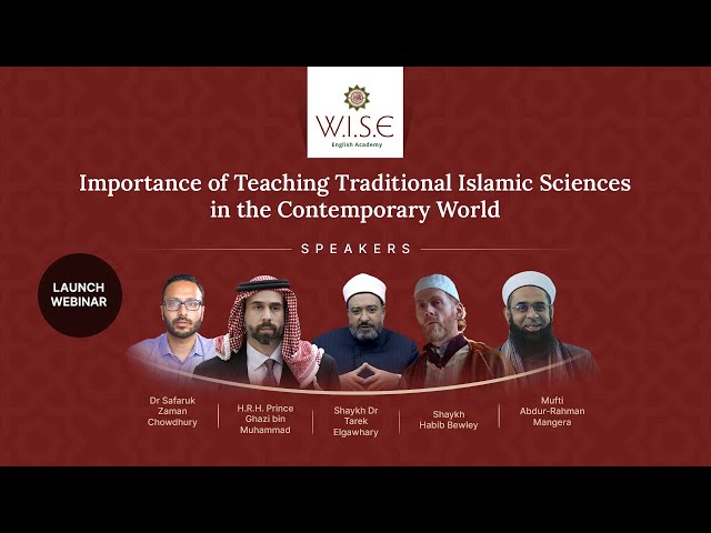 Importance of Teaching Traditional Islamic Sciences in the Contemporary World - Launch Webinar