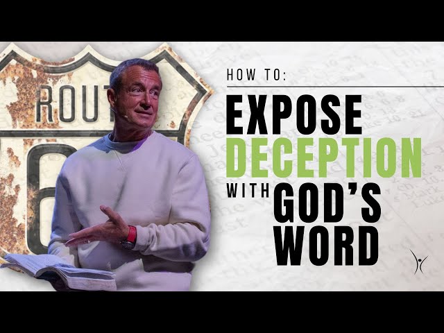 How to expose DECEPTION with God's word.