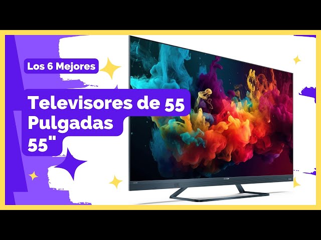 🤩📺 Las 6 Mejores Televisiones de 55 pulgadas de Amazon 2024【Calidad/Precio/BUENA】TV 55" ✅ 4k UHD