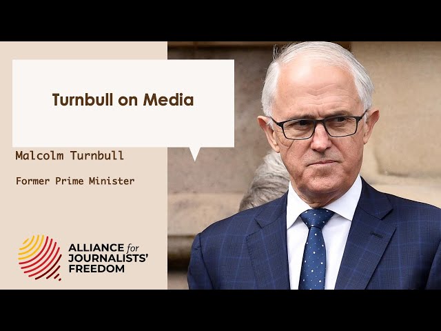 Future of Journalism - Ep 40 - Malcolm Turnbull on the Media