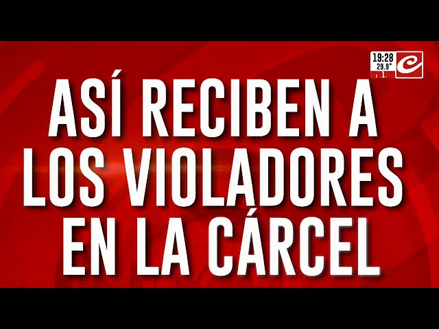 Así reciben  a los violadores en la cárcel