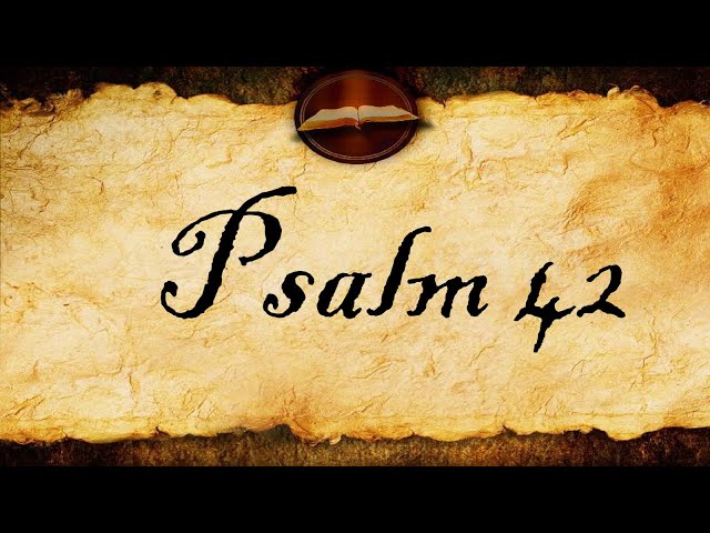 Psalm 42 | KJV Audio (With Text)