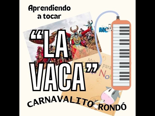 LA VACA CARNAVALITO PIANO MELÓDICA #marielakohen