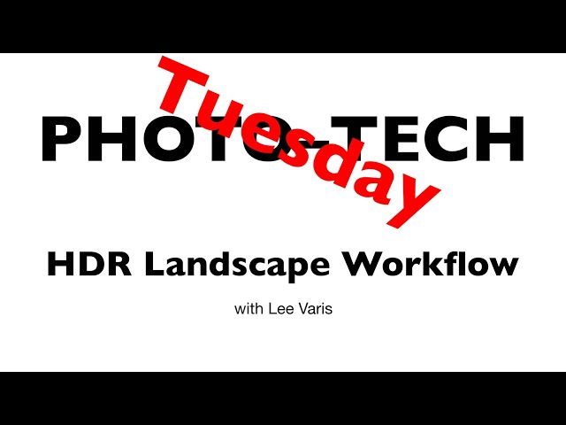 Photo Tech Tuesday–HDR - 240130