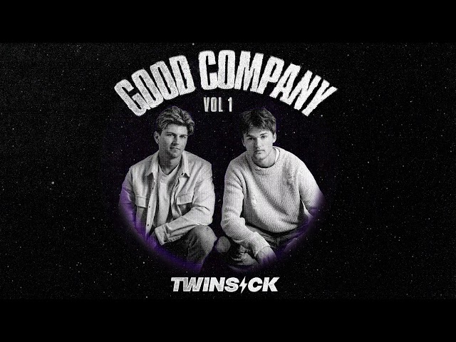 GOOD COMPANY w/ TWINSICK (Vol. 1)