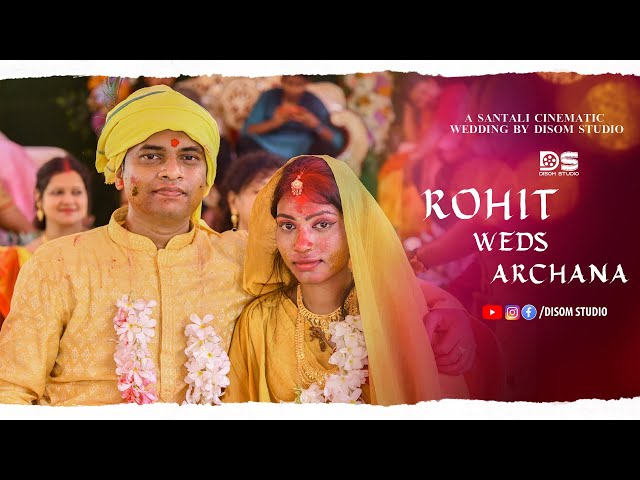 BEST SANTALI CINEMATIC WEDDING 2024 // ROHIT Weds ARCHANA // TATA © DISOM STUDIO