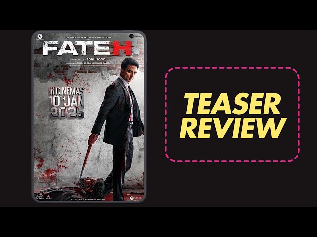 Fateh Movie Teaser Review | Reviewwala