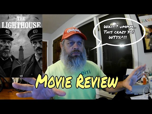 Movie Review The Lighthouse 2019 9 6 20