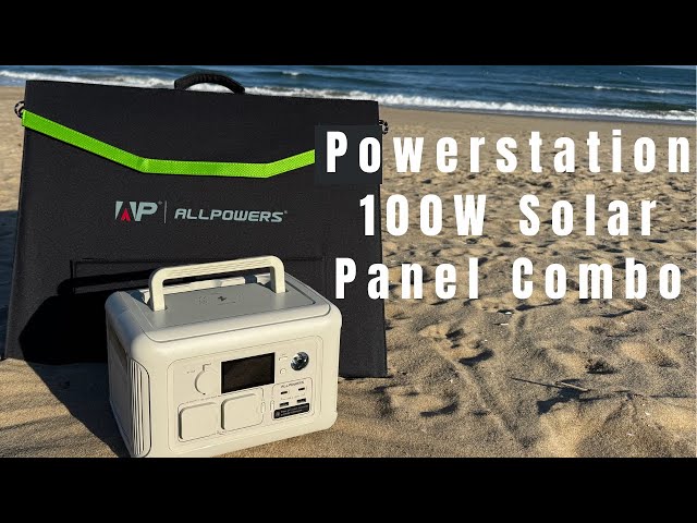 Allpowers R600 Powerstation and 100W Solar Panel