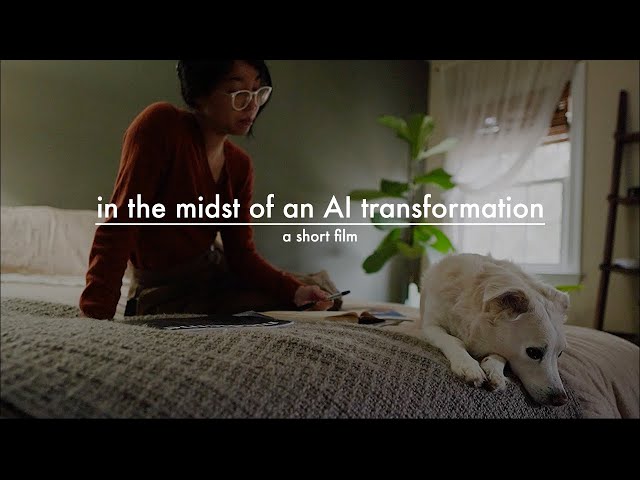 in the midst of an AI transformation | a short film