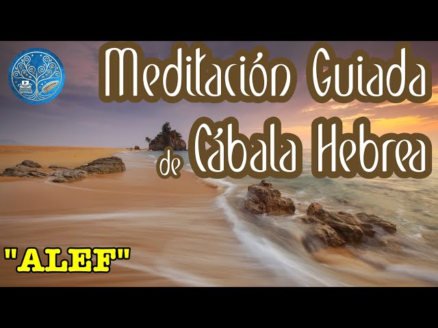 GUIDED MEDITATION 🧘🏻‍♂️ 🕎 from HEBREW KABBALAH (ALEPH)