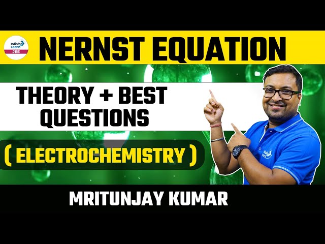 Nernst Equation - Theory + Question ( ( Electrochemistry ) || LIVE || Mritunjaya Kumar || IL JEE