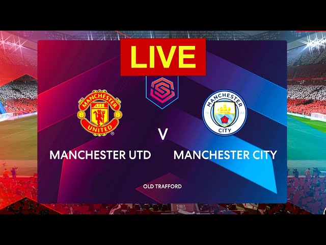 LIVE 🔴 Man United vs Man City Goals - Subway Women's League Cup Quarter - Final 24/25  || 🎮 FIFA 23