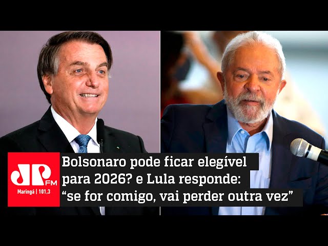 Bolsonaro pode ficar elegível para 2026 e Lula responde “se for comigo, vai perder outra vez”