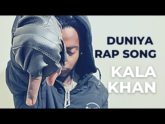 Kala Khan| Duniya Rap| (Official Music Video) Prod by Gore Ocean