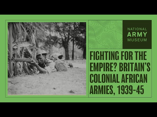 Fighting for the Empire? Britain’s Colonial African Armies, 1939-45