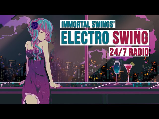 24/7 Electro Swing Radio - Enjoy the best Swings in 2025 🎧 | Welcome Ladies & Gentlemen! 🥂 🥳