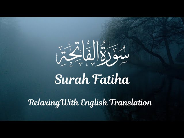 Surah Al-Fatiha (1) 🌿 Beautiful Arabic Recitation with English Translation | Tranquil Nature Scenery