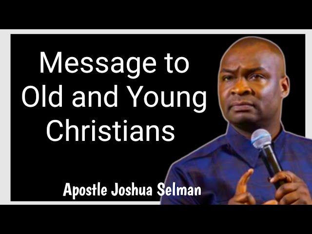 Old and Young Christians Listen || Apostle Joshua Selman (Koinonia Global)