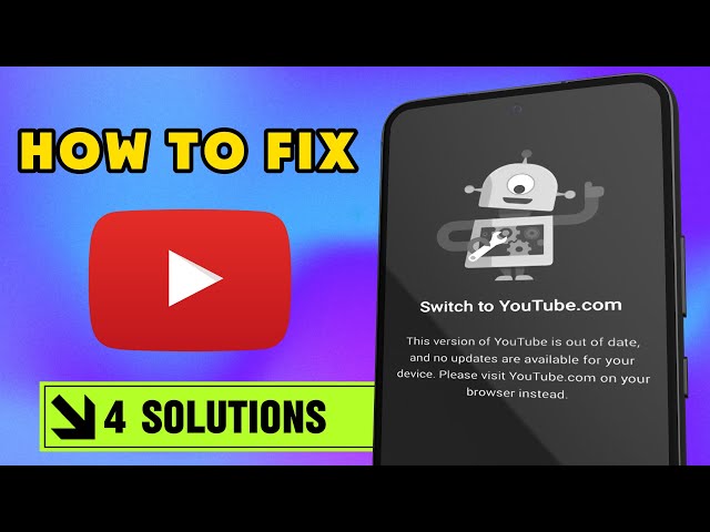 How to Fix YouTube Out of Date Problem