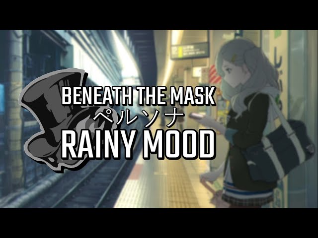 Persona 5 ペルソナ - Beneath The Mask - Rainy Mood (Extended)