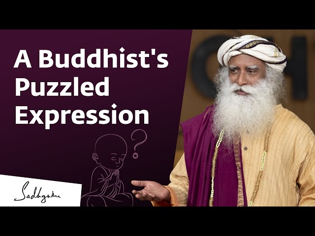 A Buddhist asks Sadhguru a Puzzling Question #Vipassana