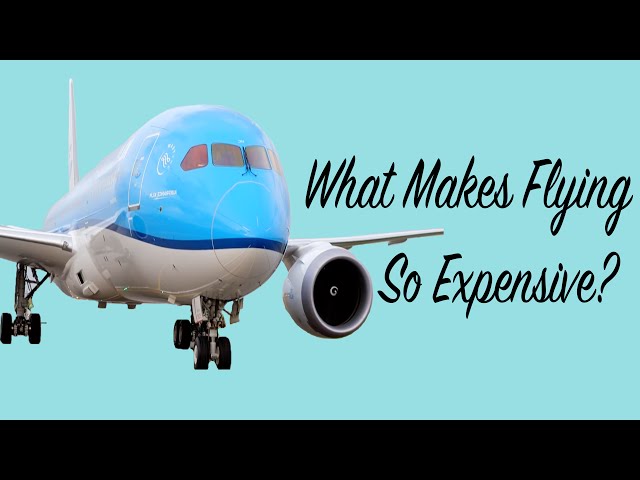 Why Flying is So Expensive