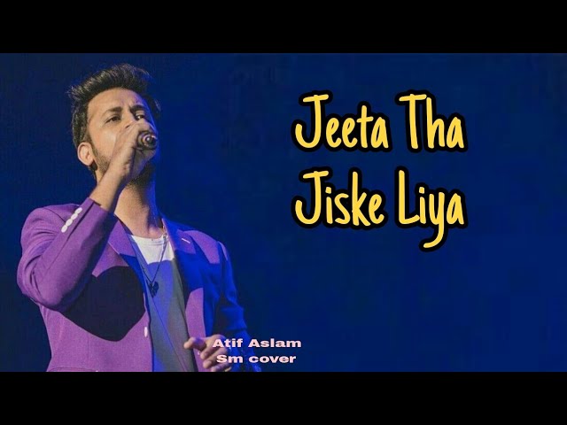 Jeeta Tha Jiske Liye Atif Aslam New Songs