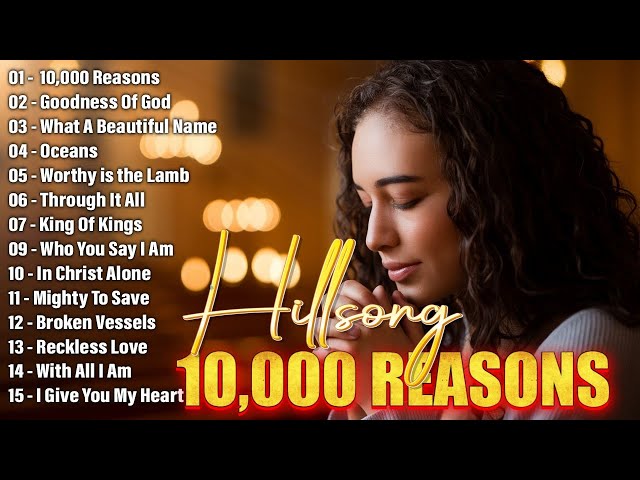 10000 Reasons 🙏 Experience the BEST Christian Worship Songs of 2025 with Hillsong! #hillsong