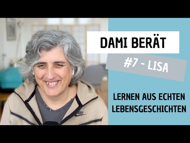 Dami berät - #7 Lisa - Über die Angst, ich selbst zu sein