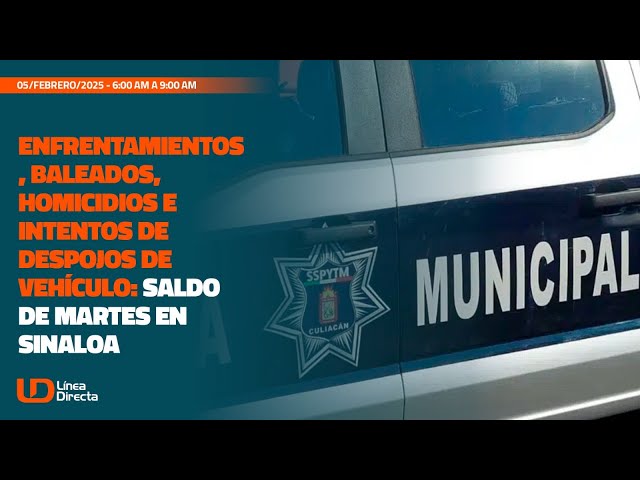 Enfrentamientos, baleados, homicidios e intentos de despojos de vehículo saldo del martes en Sinaloa