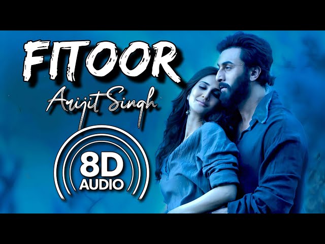 Fitoor - 8D Audio |Ranbir Kapoor, Vaani Kapoor | Arijit Singh |Neeti Mohan |Mithoon |Karan Malhotra