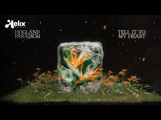 Hogland x Paradigm - Tell It To My Heart (Visualizer) [Helix Records]