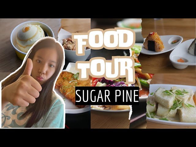 Food Tour- Sugar Pine