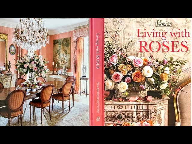 A Review of: Victoria Magazine's Living With Roses: Gardens & Interior Design Always Welcomes Roses