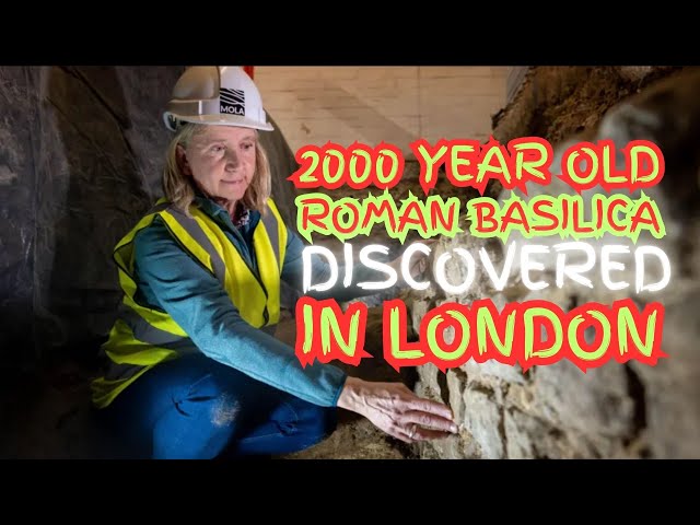 2000 Year Old Roman Basilica DISCOVERED in London