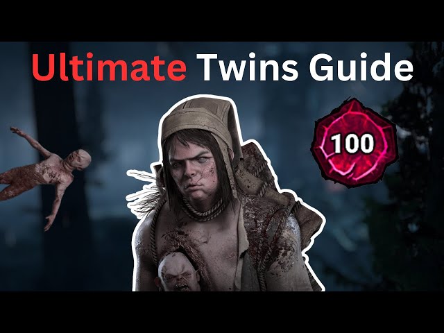 The Ultimate Twins Guide | Dead By Daylight