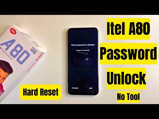 Unlock Itel A80 Password Easily | Hard Reset Without Tools