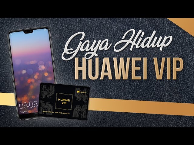 Huawei VIP - Gaya Hidup Versatil