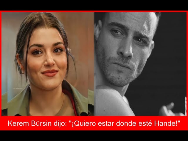 KEREM ROMPE EL SILENCIO NECESITO a HANDE RECONCILIACIÓN a la VISTA