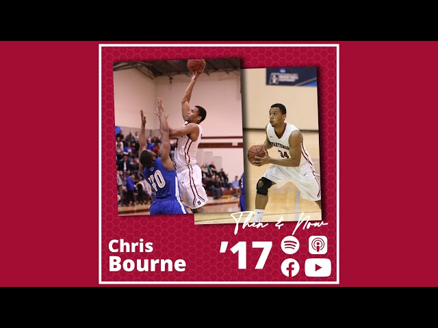 Then & Now: Chris Bourne '17