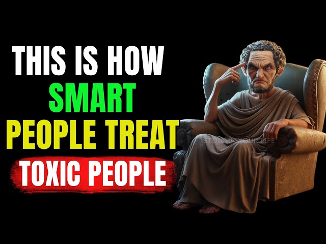 11 Smart Ways to Handle Toxic People | Stoicism #stoicismphilosophy #stoictoxic #stoicguide