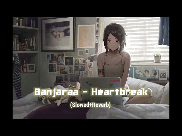 #banjara X #heartbreak #slowedandreverb #youtube #kakasongs #hindistream #livestream