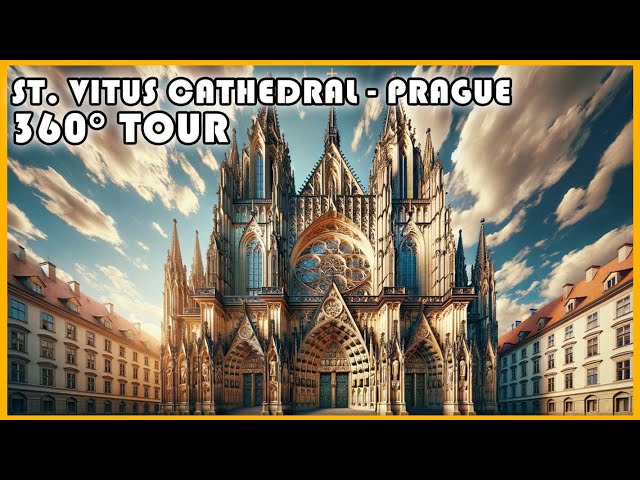 Discover St. Vitus Cathedral's Architectural Marvels in Prague in 360° VR