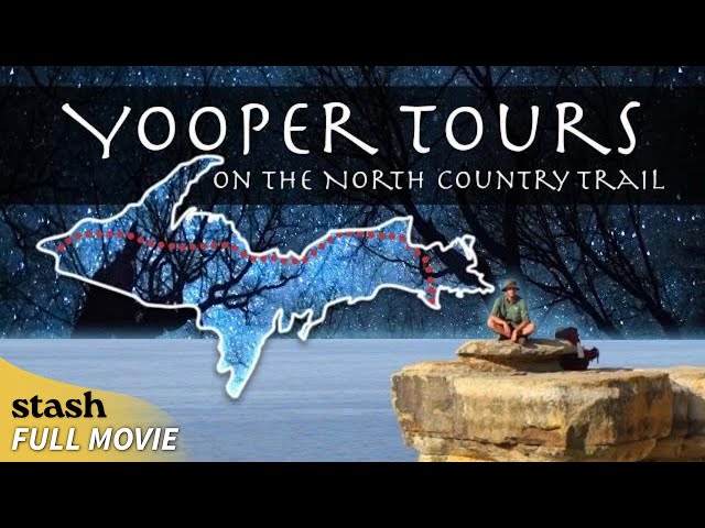 Yooper Tours: on the North Country Trail | Documentary | Full Movie