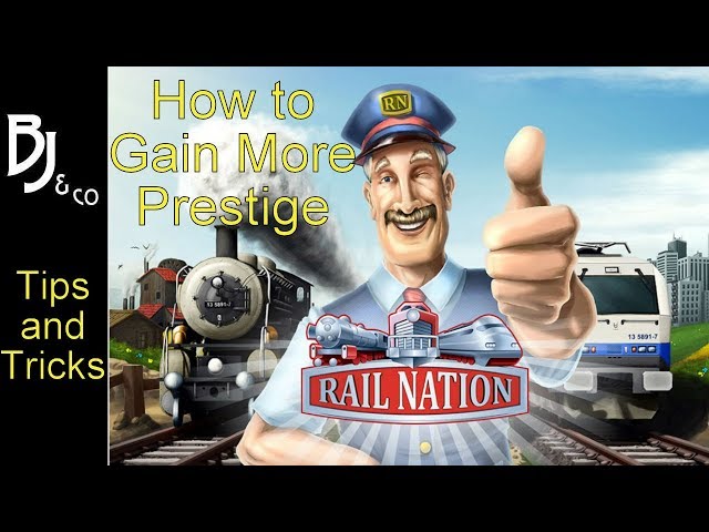 Rail Nation - Tips and Tricks - How to Gain more Prestige