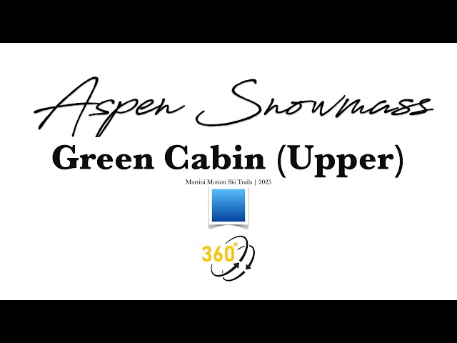 Aspen Snowmass - Green Cabin (Upper) (360) - 🟦 - 2025