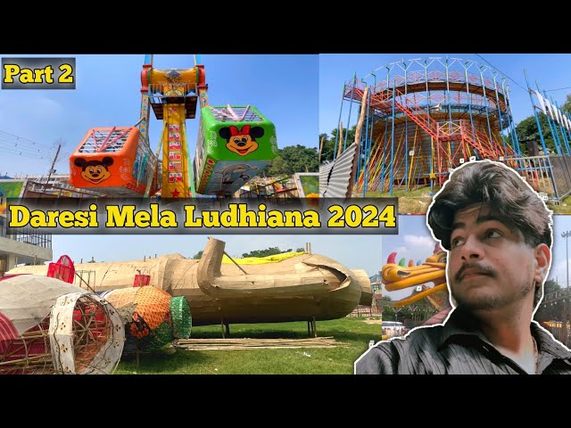 daresi Mela vlog 2024|| daresi Mela start 🤩||Daresi da ravan Ludhiana Part 2