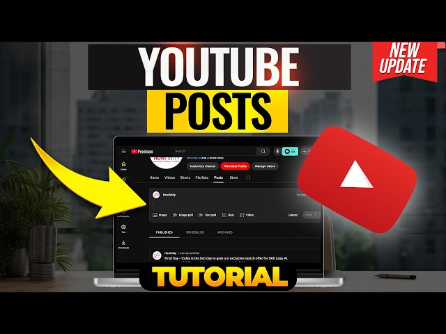 How to Create Posts on YouTube in 2025